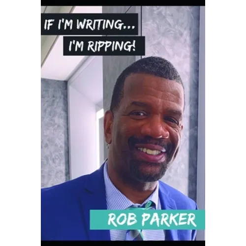 If I'm Writing I'm Ripping
