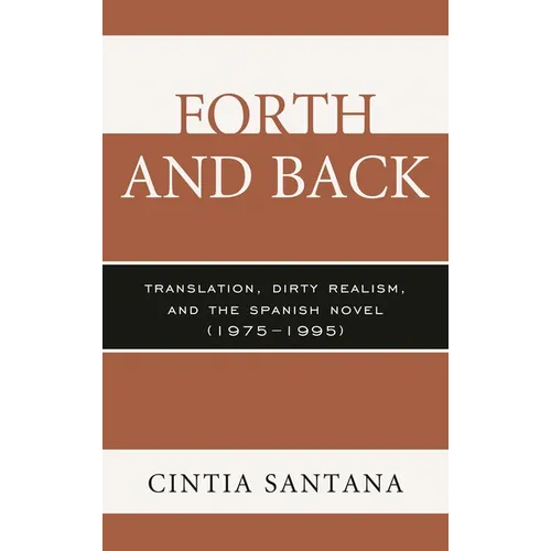 Forth and Back: Translation, Dirty Realism, and the Spanish Novel (1975-1995)