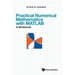 Practical Numerical Mathematics with Matlab: A Workbook