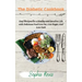 The Diabetic Cookbook: Easy Recipes for a Healthy and Carefree Life with Delicious Food Low Fat, Low Sugar, And Low Carb