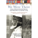 We Were There: Voices of African American Veterans, from World War II to the War in Iraq