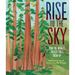 Rise to the Sky: How the World's Tallest Trees Grow Up