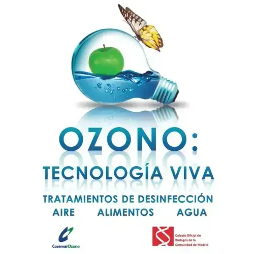 Ozono: tecnología viva: Tratamientos de desinfección: aire - alimentos - agua