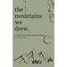 The Mountains We Drew