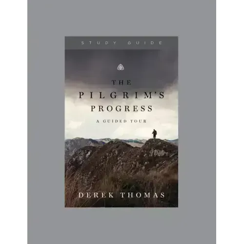 The Pilgrim's Progress: A Guided Tour, Teaching Series Study Guide
