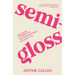 Semi-Gloss: Magazines, Motherhood and Misadventures in Having It All