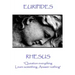 Euripides - Rhesus: "Question everything. Learn something. Answer nothing"