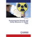 Environmental Hazards and Safety Measures in Health Care