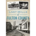 Lost Mills of Fulton County