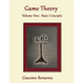 Game Theory: Volume 1: Basic Concepts