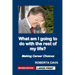 What Am I Going to Do with the Rest of My Life?: Making Career Choices