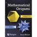 Mathematical Origami: Geometrical Shapes by Paper Folding Volume 2