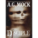 Disciple: Book Two of the New Apocrypha