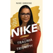 Nike, More Than a Name It's My Life: From Trauma to Triumph