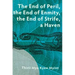 The End of Peril, the End of Enmity, the End of Strife, a Haven