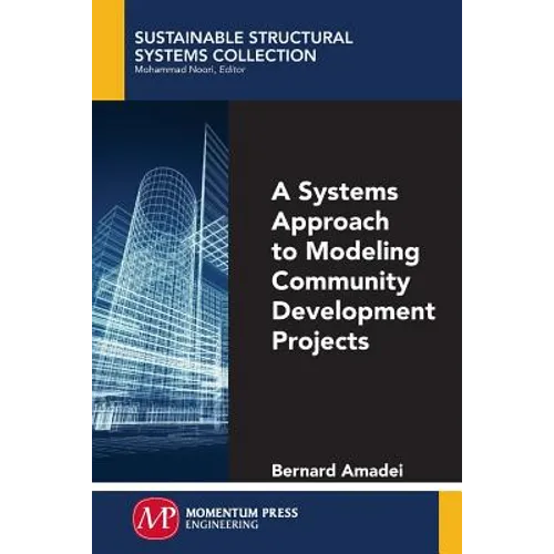 A Systems Approach to Modeling Community Development Projects