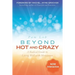 Beyond Hot and Crazy: A Radical Guide to Living Well with Menopause