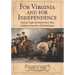 For Virginia and for Independence: Twenty-Eight Revolutionary War Soldiers from the Old Dominion