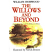 The Willows and Beyond