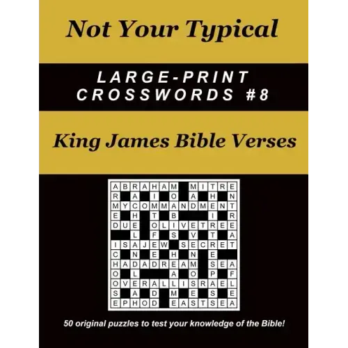 Not Your Typical Large-Print Crosswords #8 - King James Bible Verses
