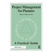 Project Management for Planners: A Practical Guide