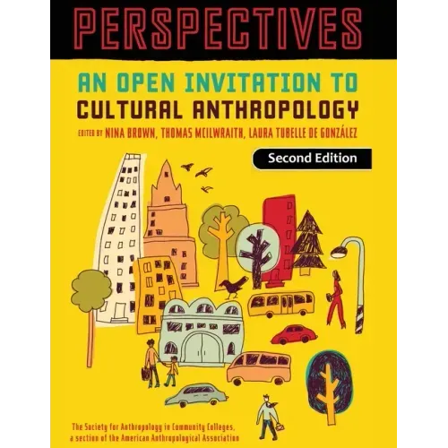 Perspectives: An Open Invitation to Cultural Anthropology