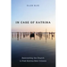 In Case of Katrina: Reinventing the Church in Post-Katrina New Orleans