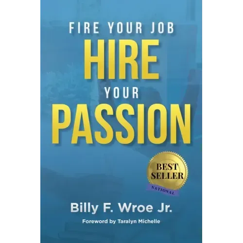 Fire Your Job, Hire Your Passion