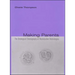 Making Parents: The Ontological Choreography of Reproductive Technologies