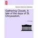 Gathering Clouds. A tale of the days of St. Chrysostom.