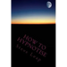 How to Hypnotise: Stage Street and Therapy