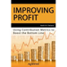 Improving Profit: Using Contribution Metrics to Boost the Bottom Line