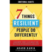 Emotional Habits: The 7 Things Resilient People Do Differently (And How They Can Help You Succeed in Business and Life)