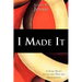 I Made It: A Story about Youth and War and Immigration