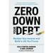 Zero Down Your Debt: Reclaim Your Income and Build a Life You'll Love (Budget Workbook, Debt Free, Save Money, Reduce Financial Stress)