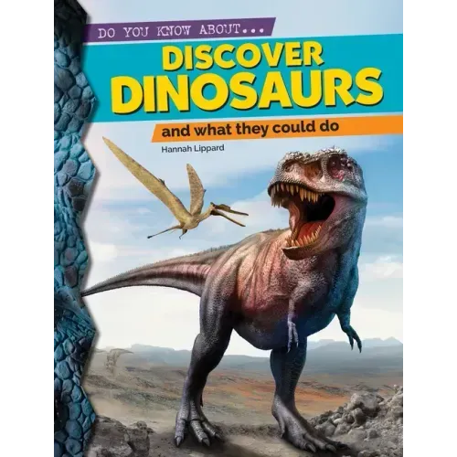 Discover Dinosaurs: And What They Could Do
