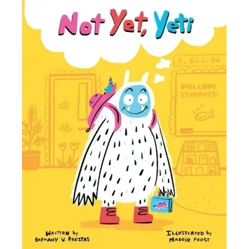 Not Yet, Yeti