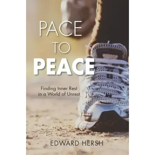 Pace to Peace: Finding Inner Rest in a World of Unrest