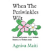 When The Periwinkles Wilt: Stories and poems about broken hearts and broken souls