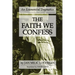 The Faith We Confess