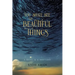 You Shall See the Beautiful Things: A Novel & a Nocturne