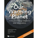 Our Warming Planet: Climate Change Impacts and Adaptation