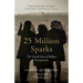 25 Million Sparks: The Untold Story of Refugee Entrepreneurs