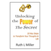 Unlocking the Power of The Secret: 10 keys to transform your thoughts and life