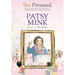 She Persisted: Patsy Mink