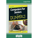 Computers for Seniors for Dummies(R) (16pt Large Print Edition)