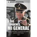 A Sus Órdenes, Mi General / On Your Command, General