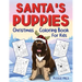 Santa's Puppies Coloring Book For Kids: Christmas Coloring Book For Kids Ages 4 - 8