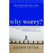 Why Worry?: Stop Coping and Start Living