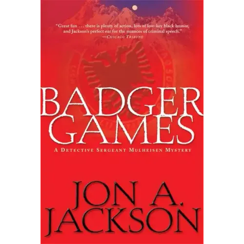 Badger Games: A Detective Sergeant Mulheisen Mystery